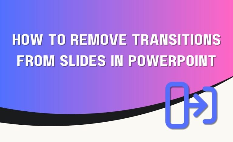 how to remove slide transitions in powerpoint