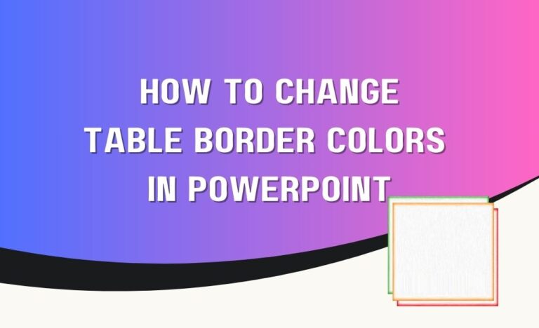 how to change table border colors in powerpoint graphic