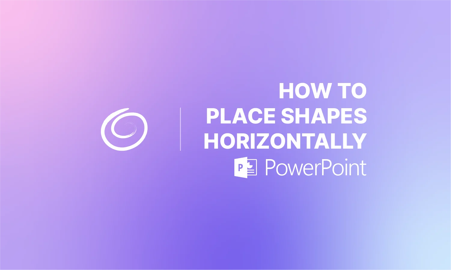 Gradient purple background with white text "How to Place Shapes Horizontally" and PowerPoint logo.