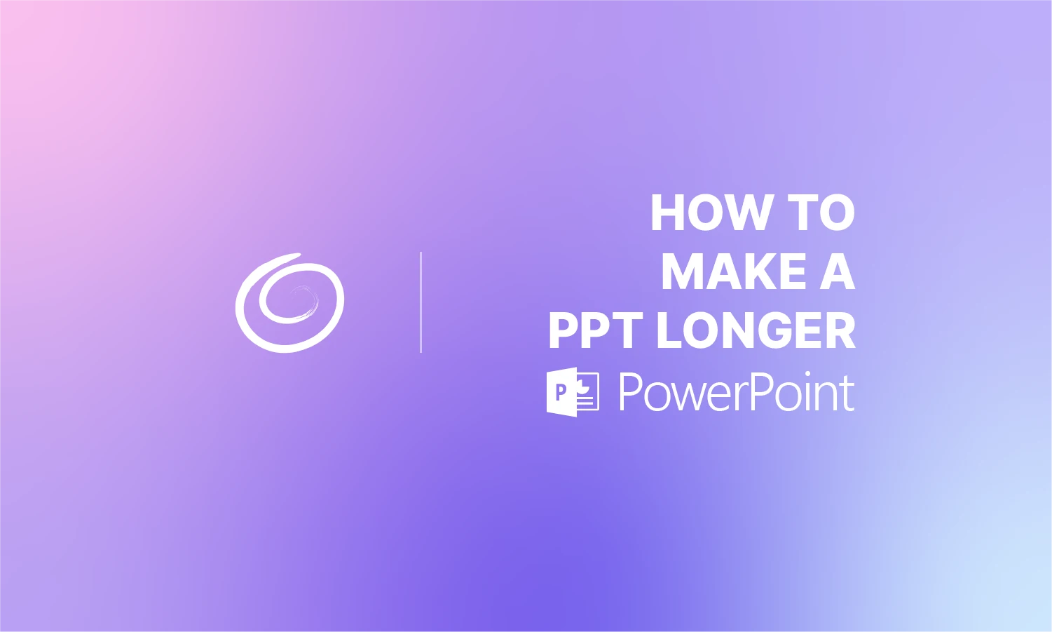 Gradient purple and pink background with white text "How to make a PPT longer" and PowerPoint logo.