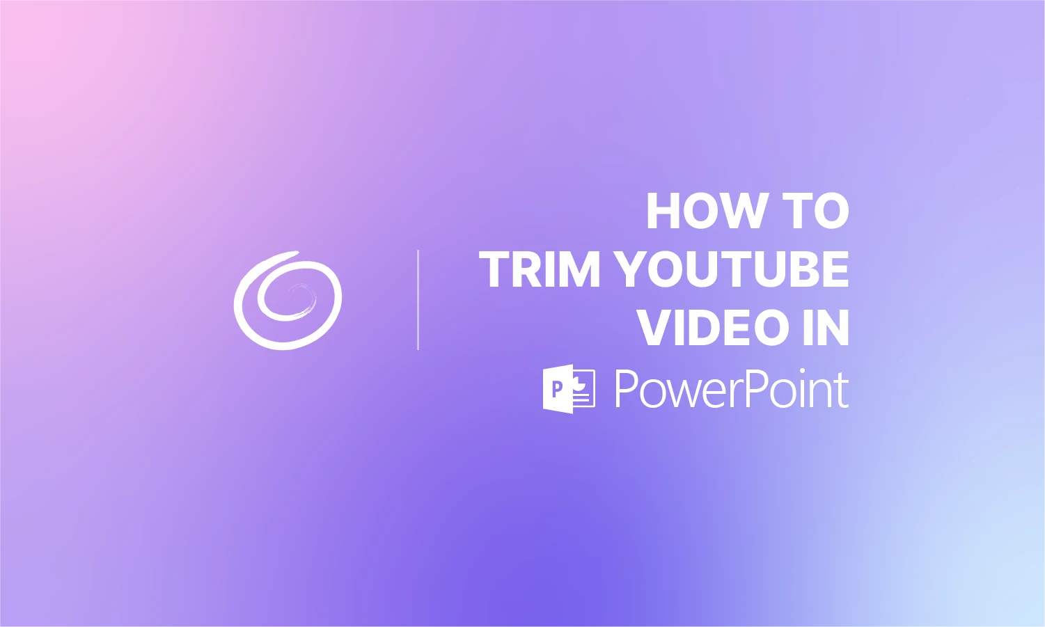 Gradient purple and pink background with text "How to Trim YouTube Video in PowerPoint" and PowerPoint icon.