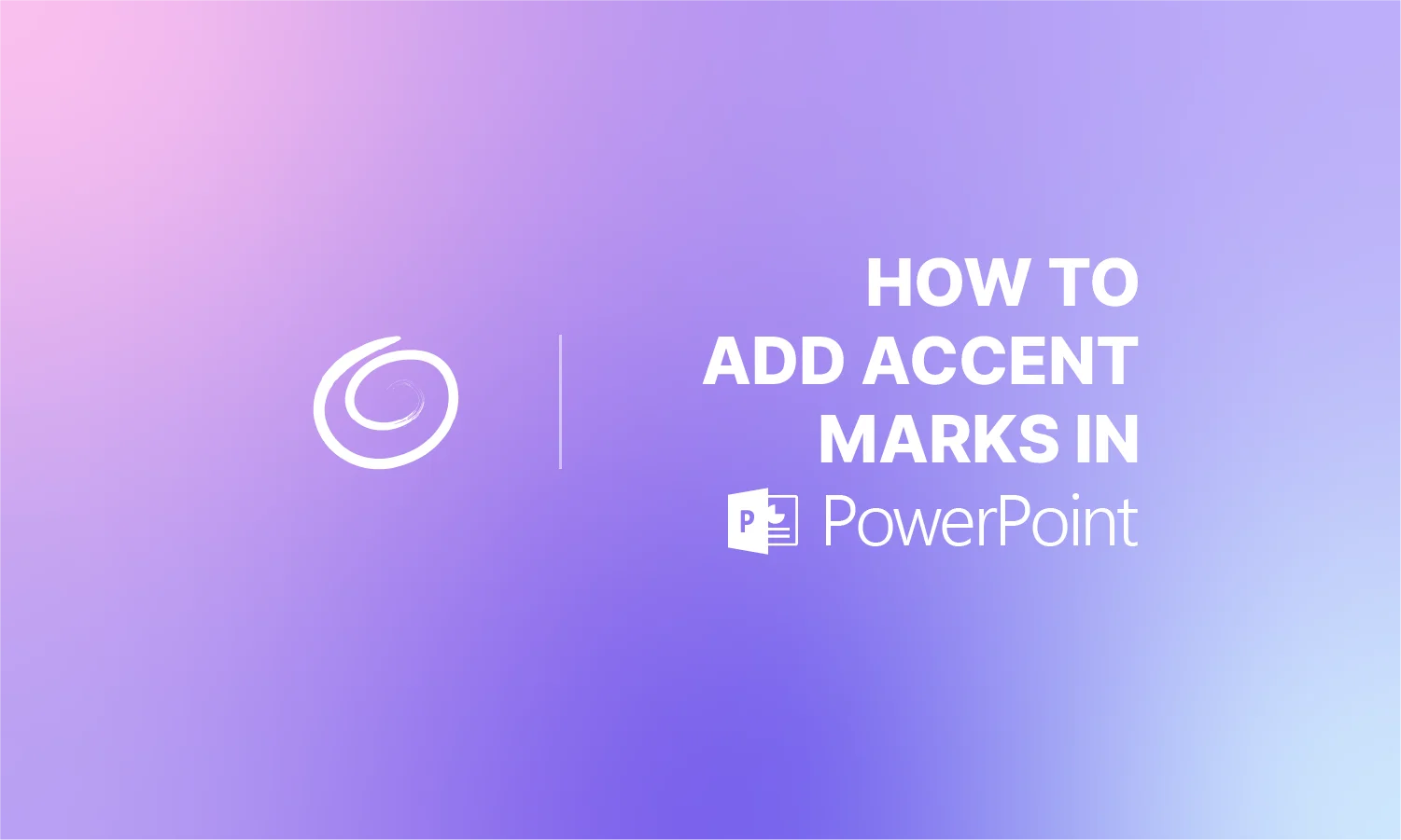 Gradient purple background with white text reading "How to add accent marks in PowerPoint" and PowerPoint icon.