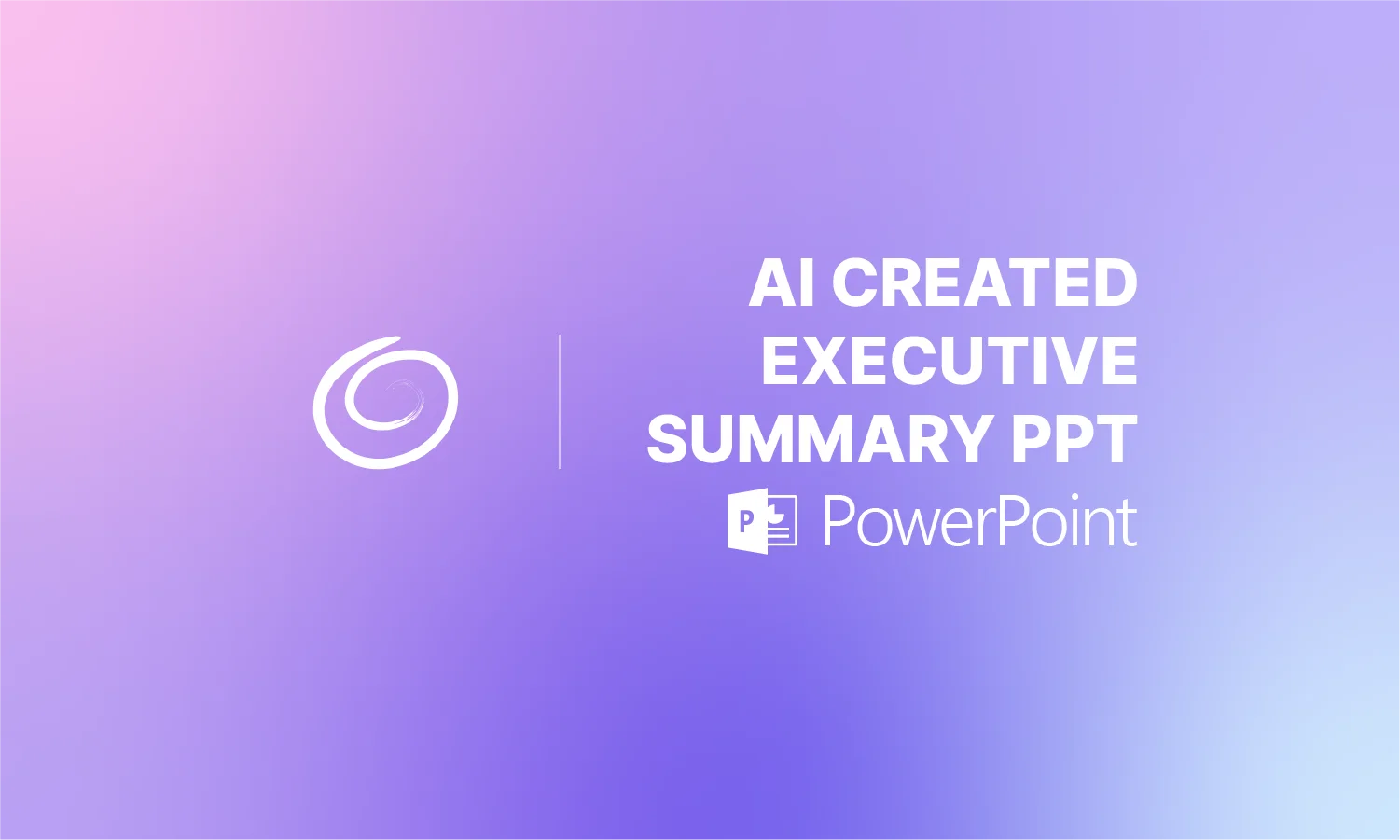 Gradient purple and pink background with text "AI Created Executive Summary PPT" and PowerPoint logo.