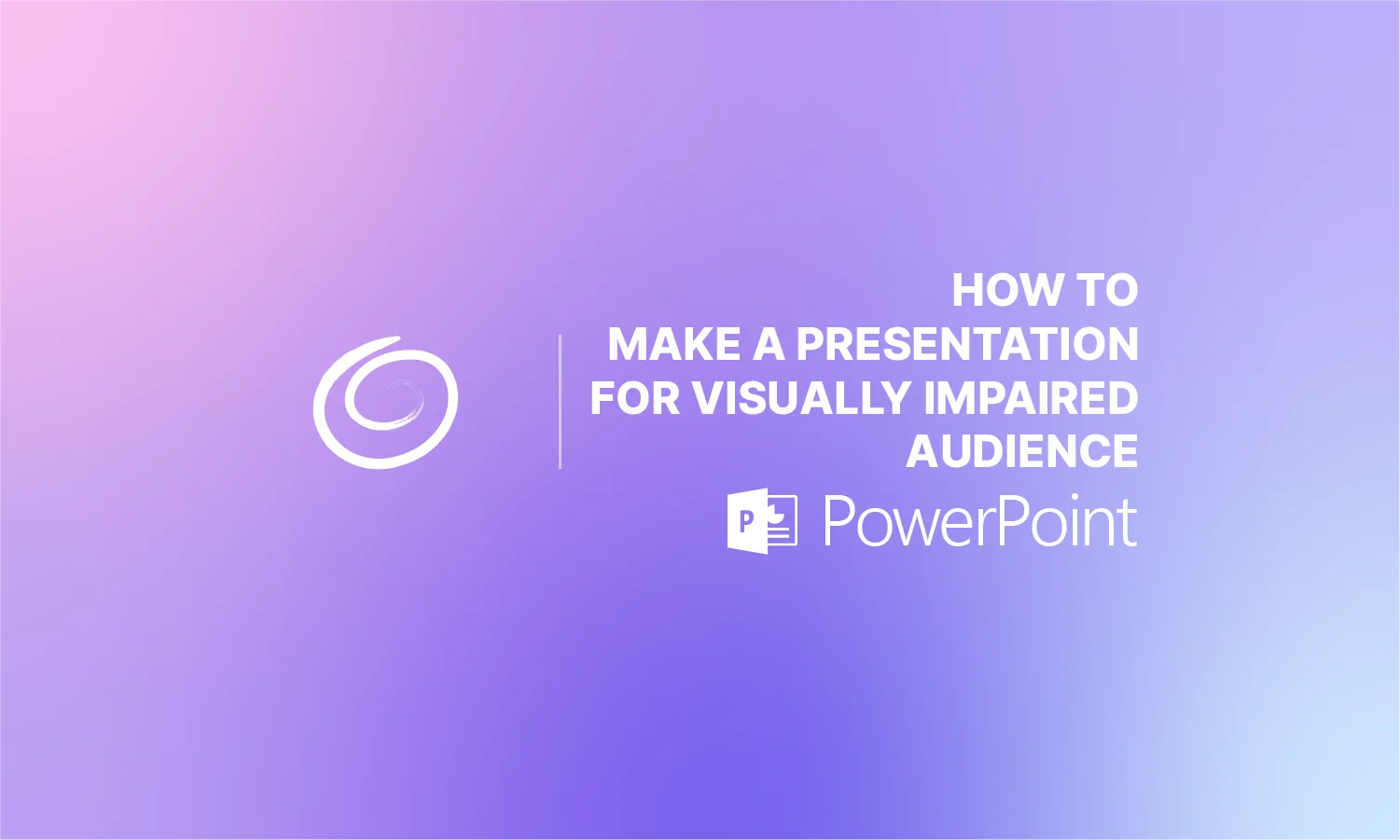 Gradient purple background with white text "How to make a presentation for visually impaired audience" and PowerPoint logo.