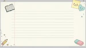 Lined paper with illustrated notebook, pencil, eraser, and smiling sticky notes.