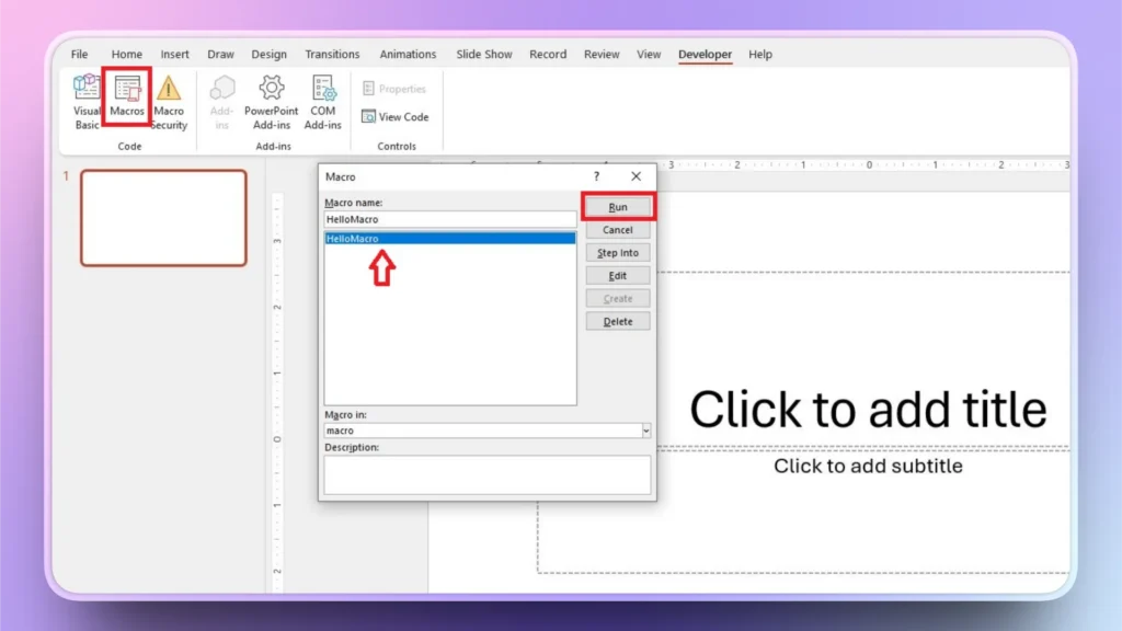 Screenshot of PowerPoint Developer tab showing Macros window with "HelloMacro" selected and Run button highlighted.
