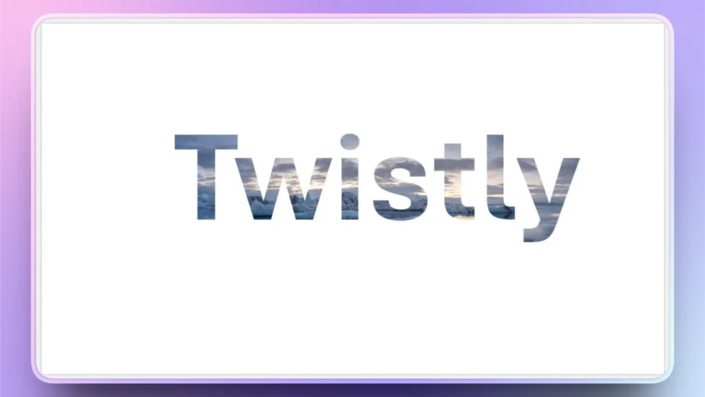 The word "Twistly" with a background image of a cloudy sky and ocean within the letters.