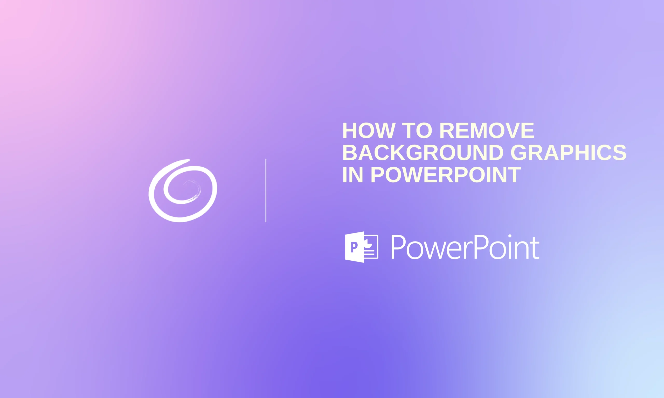 Gradient purple and pink background with text "How to remove background graphics in PowerPoint" and PowerPoint logo.