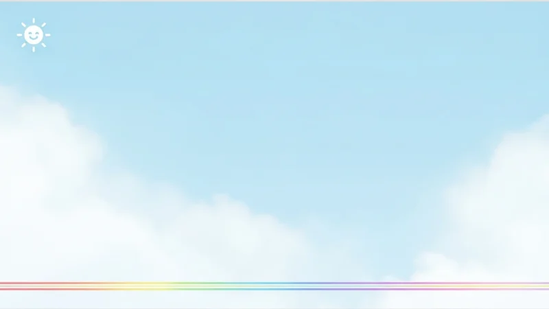 Clear blue sky with white clouds, a smiling sun icon, and a horizontal rainbow-colored line.