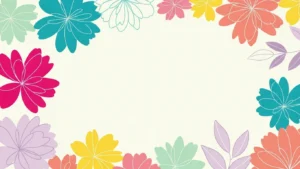 Colorful floral border with pink, yellow, teal, purple, and coral flowers on a cream background.