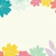 Colorful floral border with pink, yellow, teal, purple, and coral flowers on a cream background.