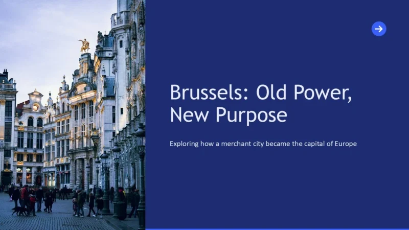 brussels-title Historic ornate buildings in Brussels with people walking, alongside text "Brussels: Old Power, New Purpose.