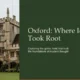 Gothic-style stone building at Oxford University with green lawn and text about exploring its halls.
