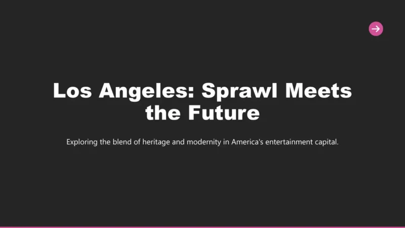 section Title slide with white text on black background reading "Los Angeles: Sprawl Meets the Future" and subtitle "Exploring the blend of heritage and modernity in America's entertainment capital.