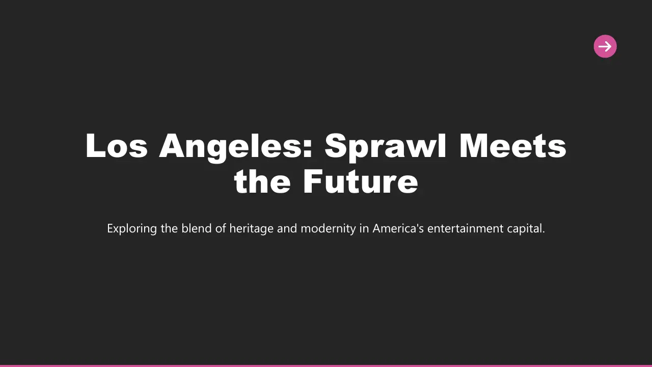 Title slide with white text on black background reading "Los Angeles: Sprawl Meets the Future" and subtitle "Exploring the blend of heritage and modernity in America's entertainment capital.