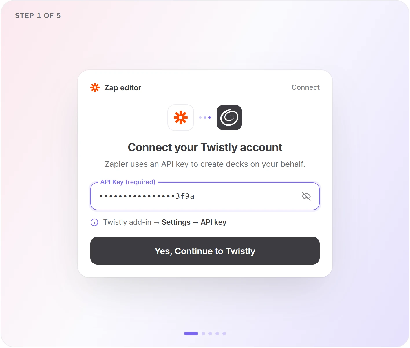 Zapier step 1: Connect your Twistly account by pasting the Twistly API key, then Yes, Continue to Twistly
