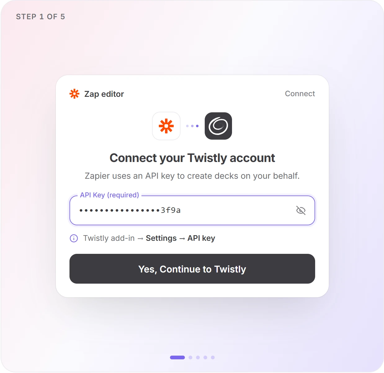 Zapier step 1: Connect your Twistly account by pasting the Twistly API key, then Yes, Continue to Twistly