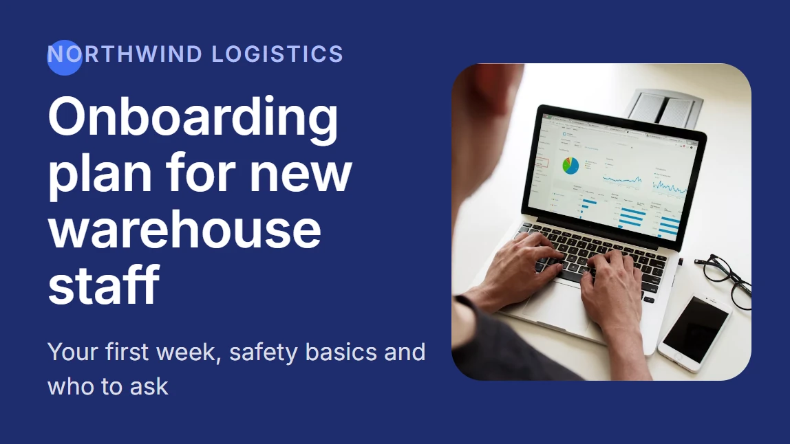 Title slide of the generated deck: Northwind Logistics onboarding plan for new warehouse staff covering the first week, safety basics and who to ask, with a photo of a laptop showing a dashboard